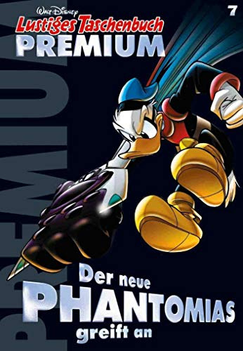 Lustiges Taschenbuch Premium 07: Der neue Phantomias greift an
