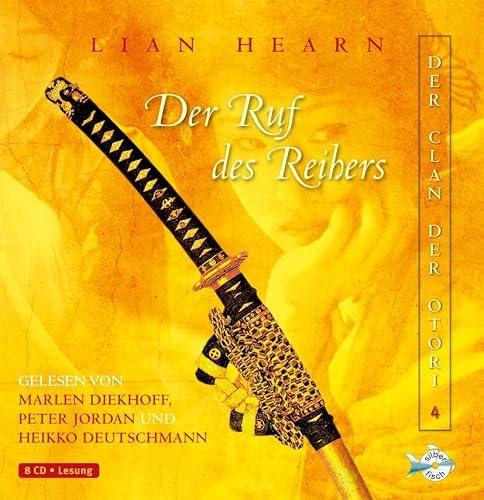 Der Clan der Otori 4: Der Clan der Otori, Band 4: Der Ruf des Reihers: 8 CDs (4)