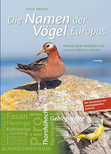 Die Namen der Vögel Europas: Bedeutung der deutschen und wissenschaftlichen Namen