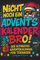 Nicht noch ein Adventskalender, Bro! Der ultimative Adventskalender für Teenager mit 24 verrückten Challenges, Witzen, Rätseln und Fun-Facts für alle, die keinen Bock auf Langeweile haben