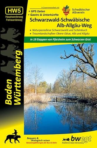 Schwarzwald-Schwäbische Alb-Allgäu-Weg HW5 - Naturparadiese Schwarzwald und Schönbuch, Traumlandschaften Obere Gäue, Alb und Allgäu: Baden-Württemberg, unterwegs im 3-Löwen-Land