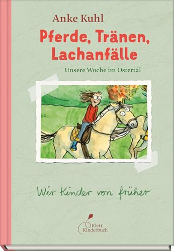 Pferde, Tränen, Lachanfälle | Unsere Woche im Ostertal: Ein heiteres Reiterferien-Abenteuer als Comic! (Wir Kinder von früher)