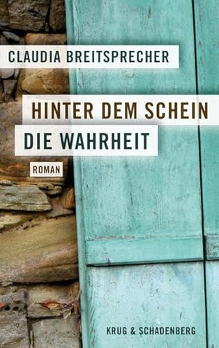 Hinter dem Schein die Wahrheit: Roman