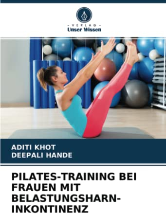 PILATES-TRAINING BEI FRAUEN MIT BELASTUNGSHARN- INKONTINENZ