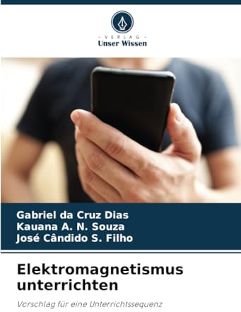 Elektromagnetismus unterrichten: Vorschlag für eine Unterrichtssequenz