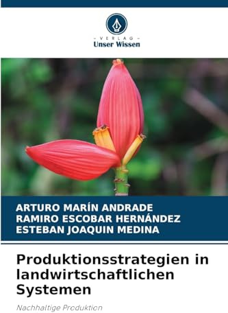 Produktionsstrategien in landwirtschaftlichen Systemen: Nachhaltige Produktion