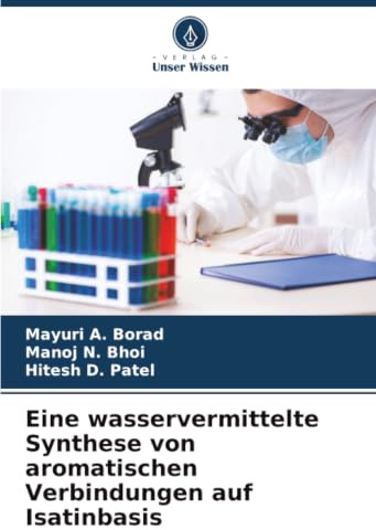 Eine wasservermittelte Synthese von aromatischen Verbindungen auf Isatinbasis: DE