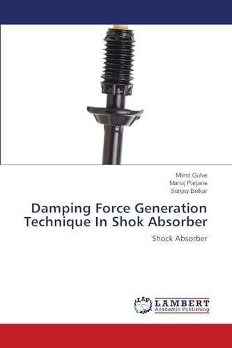 Damping Force Generation Technique In Shok Absorber: Shock Absorber