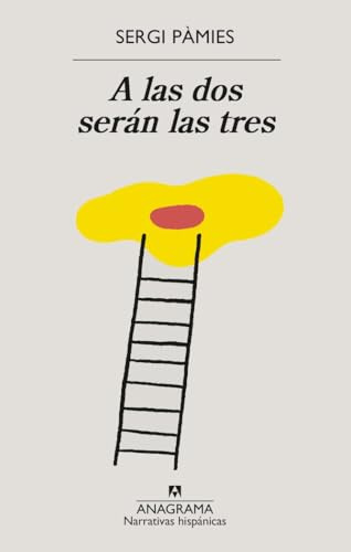 A las dos serán las tres (Narrativas hispánicas)