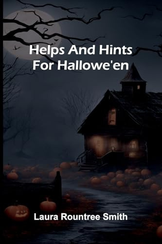 Helps And Hints For Hallowe'En