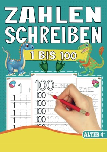 Zahlen Schreiben Lernen - Vorschul-Übungsheft für Jungen mit Dinosaurier-Motiven!: Spielerisch Zahlen lernen ab 4 Jahre für Vorschule und 1. Klasse.