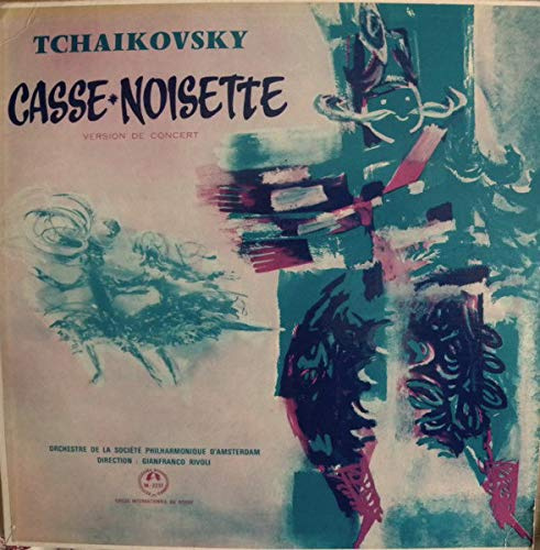 Casse Noisette [Vinyl] Tchaïkovsky; Gianfranco Rivoli and Orchestre de la société philharmonique d'Amsterdam