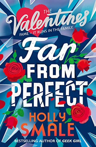 Far From Perfect: A hilarious and poignant series from the author of the genre-defining GEEK GIRL.: Book 2 (The Valentines)
