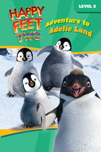 Happy Feet Two: Adventure to Adelie Land