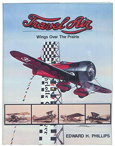 Travel Air: Wings over the Prairie