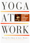 Yoga at Work: 10-Minute Yoga Workouts for Busy People