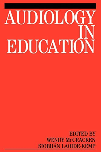 Audiology in Education: 8 (Exc Business And Economy (Whurr))