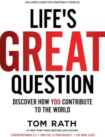 Life's Great Question: Discover How You Contribute To The World