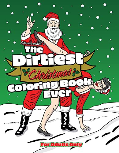 The Dirtiest Christmas Coloring Book Ever | Adult Coloring Book | Sexy Naughty Dirty