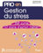 Pro en Gestion du stress: 59 outils et 10 plans d'action