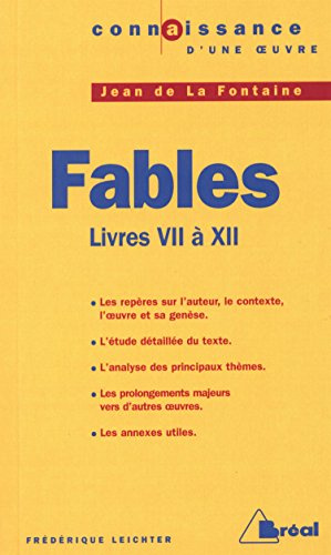Fables, Jean de La Fontaine.: Livres 7 à 12