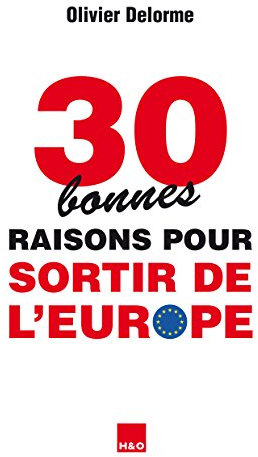 30 bonnes raisons pour sortir de l'Europe