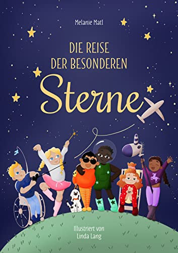 Die Reise der besonderen Sterne: Ein wertvolles Kinderbuch zum Thema Inklusion