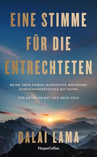 Eine Stimme für die Entrechteten. Meine über sieben Jahrzehnte währende Auseinandersetzung mit China | Für meine Heimat und mein Volk: China-Tibet-Konflikt | Politik des Friedens und der Freiheit