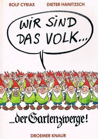 Wir sind das Volk der Gartenzwerge
