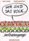 Wir sind das Volk der Gartenzwerge