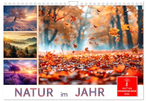 Natur im Jahr (Wandkalender 2026 DIN A4 quer), CALVENDO Monatskalender: Im Wandel der Jahreszeiten. (CALVENDO Menschen)