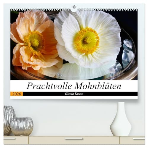 Prachtvolle Mohnblüten (hochwertiger Premium Wandkalender 2026 DIN A2 quer), Kunstdruck in Hochglanz: Islandmohn faszinierend in Szene gesetzt (CALVENDO Natur)