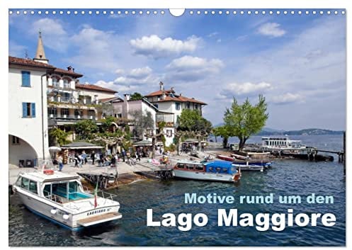 Motive rund um den See Lago Maggiore (Wandkalender 2026 DIN A3 quer), CALVENDO Monatskalender: Der Lago Maggiore und die Umgebung in unverfälschten Bildern. (CALVENDO Orte)
