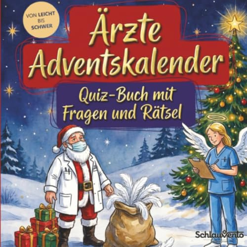 Ärzte-Adventskalender: Quiz-Buch mit Fragen und Rätsel: Wissens-Adventskalender ohne Schokolade – 24 Rätsel rund um Medizin – Das perfekte Geschenk zur Weihnachtszeit