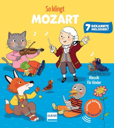 So klingt Mozart - Klassik für Kinder: Soundbuch für Kinder ab 12 Monaten | Mit 7 bekannten, extra langen Musikstücken | Jetzt mit AAA-Batterien und regulierbarer Lautstärke