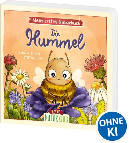 Mein erstes Naturbuch - Die Hummel: Liebevolles Pappbilderbuch über die heimische Tierwelt und ihre Lebensräume ab 2 Jahren (Naturkind)