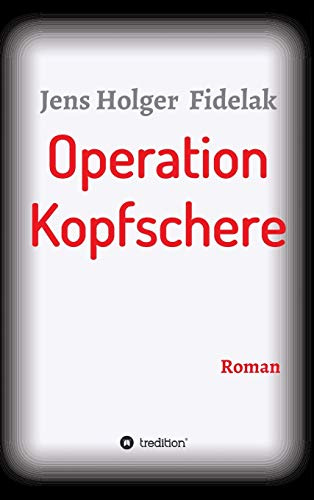 Operation Kopfschere: Roman