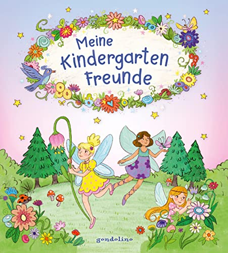 Meine Kindergarten-Freunde (Feen und Elfen): Freundebuch, Eintragbuch mit besonderer Ausstattung für Kinder ab 4 Jahren