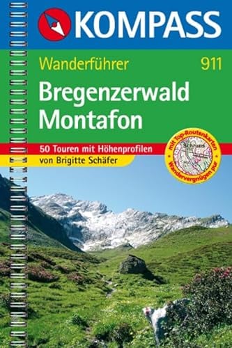 Bregenzerwald - Montafon: Wanderführer mit 50 Touren, Höhenprofilen und Wandertipps. (KOMPASS Wanderführer, Band 911)