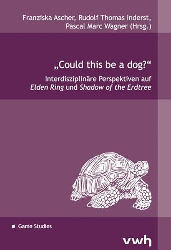„Could this be a dog?“: Interdisziplinäre Perspektiven auf „Elden Ring“ und „Shadow of the Erdtree“