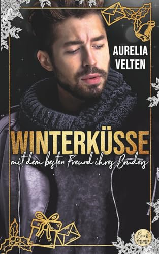 Winterküsse mit dem besten Freund ihres Bruders