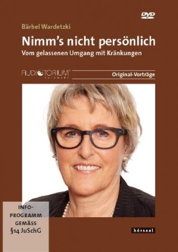 Nimm's bitte nicht persönlich: Vom gelassenen Umgang mit Kränkungen