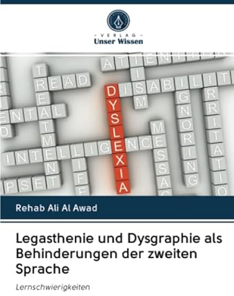 Legasthenie und Dysgraphie als Behinderungen der zweiten Sprache: Lernschwierigkeiten
