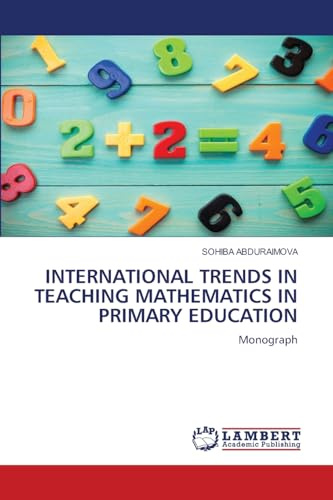 INTERNATIONAL TRENDS IN TEACHING MATHEMATICS IN PRIMARY EDUCATION: Monograph