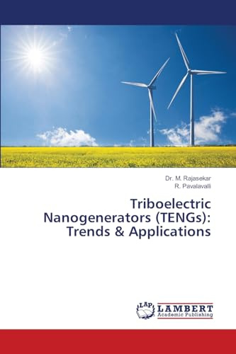 Triboelectric Nanogenerators (TENGs): Trends & Applications: DE