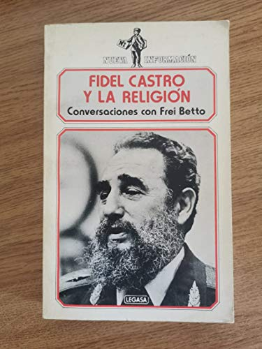 Fidel Castro y la religión: conversaciones con Frei Betto