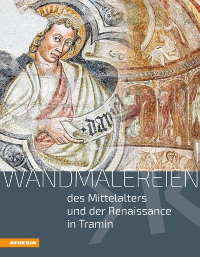 Wandmalereien des Mittelalters und der Renaissance in Tramin (Veröffentlichungen des Südtiroler Kulturinstitutes)