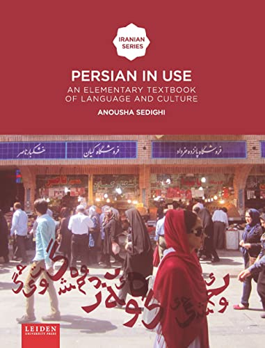 Persian in Use: An Elementary Textbook of Language and Culture (Leiden University Press - Iranian Studies) (Iranian Studies Series)