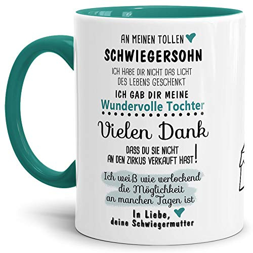 Tassendruck Tasse mit Spruch Zirkus - an Schwiegersohn von Schwiegermutter- Leben/Liebe/Geschenk/Familie/ - Innen & Henkel Türkis
