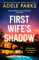 First Wife’s Shadow: A must-read gripping psychological suspense crime thriller and Richard & Judy Book Club pick from the Sunday Times bestselling author of Just Between Us and Both of You!